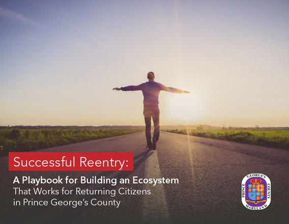 Cover with Title Text: Successful Reentry: A Playbook for Building an Ecosystem That Works for Returning Citizens in Prince George's County