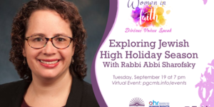 Women in Faith: Exploring Jewish High Holiday Season with Rabbi Abbi Sharofsky, featuring an image of Rabbi Abbi.