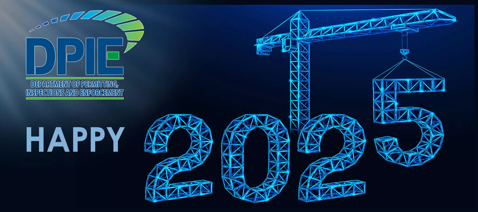 Building crane installs structures shaped as Happy 2025, blue backgrd and DPIE logo